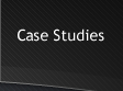Case Studies